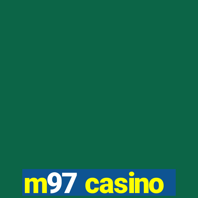 m97 casino